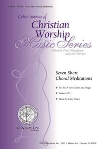 Larry Visser: Seven Short Choral Meditations