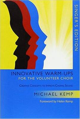 Michael Kemp: Innovative Warm-Ups for the Volunteer Choir