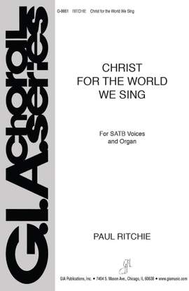 Paul Ritchie: Christ for the World We Sing!