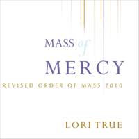 Lori True: Mass of Mercy - CD