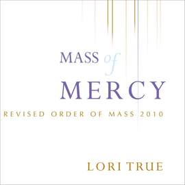 Lori True: Mass of Mercy - CD
