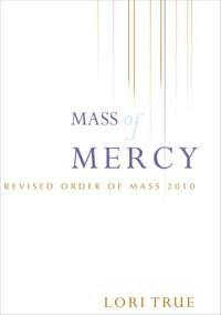 Lori True: Mass of Mercy - Presider
