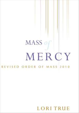 Lori True: Mass of Mercy - Presider
