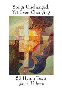 Jacque B. Jones: Songs Unchanged, Yet Ever-Changing