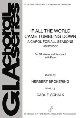 Carl Schalk: If All the World Came Tumbling Down