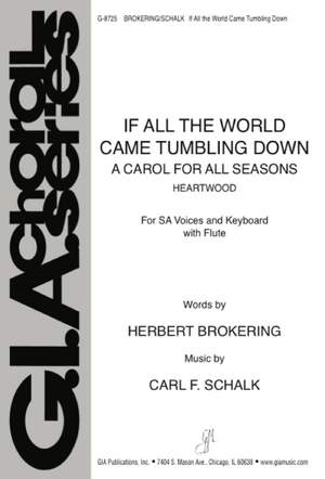 Carl Schalk: If All the World Came Tumbling Down