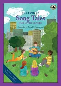 John M. Feierabend: The Book of Song Tales for Upper Grades