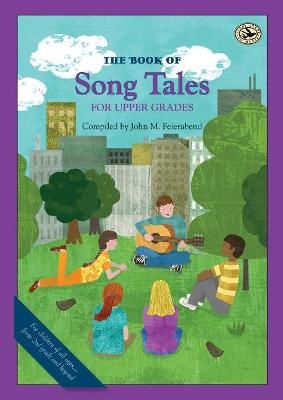 John M. Feierabend: The Book of Song Tales for Upper Grades