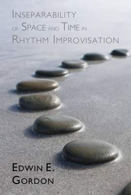 Edwin E. Gordon: Inseparability of Space and Time in Rhythm Impr.