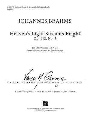 Johannes Brahms: Heaven's Light Streams Bright