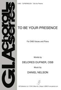 Daniel Nelson: To Be Your Presence
