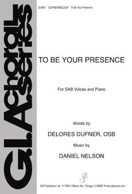 Daniel Nelson: To Be Your Presence