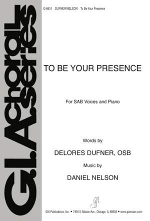 Daniel Nelson: To Be Your Presence