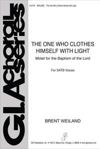 Brent Weiland: The One Who Clothes Himself with Light