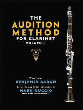 Ben Baron_Mark Nuccio: The Audition Method for Clarinet - Volume 1