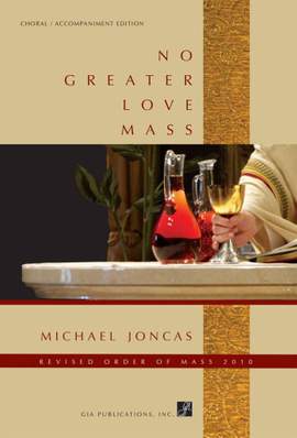 J. Michael Joncas: No Greater Love Mass