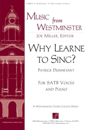 Patrick W. Dunnevant: Why Learne to Sing?