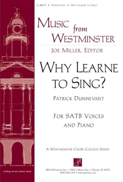 Patrick W. Dunnevant: Why Learne to Sing?