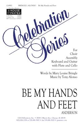 Tony Alonso: Be My Hands and Feet - Guitar edition