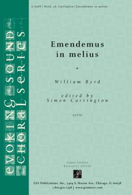 William Byrd: Emendemus in melius