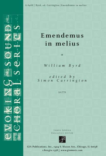 William Byrd: Emendemus in melius