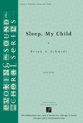 Brian A. Schmidt: Sleep, My Child