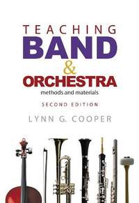 Lynn G. Cooper: Teaching Band and Orchestra, 2nd Edition