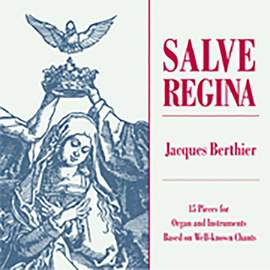 Jacques Berthier: Salve Regina