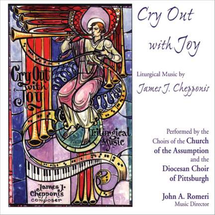 James Chepponis: Cry Out with Joy