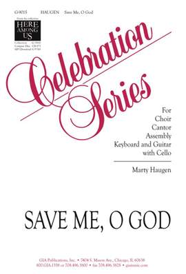 Marty Haugen: Save Me, O God
