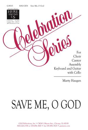 Marty Haugen: Save Me, O God