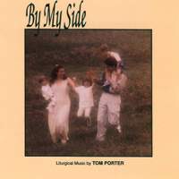 Thomas J. Porter: By My Side