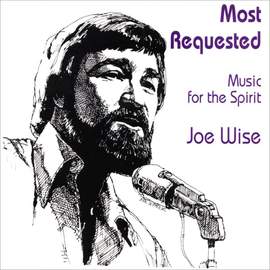 Joe Wise: Most Requested Music for the Spirit - Vol 1