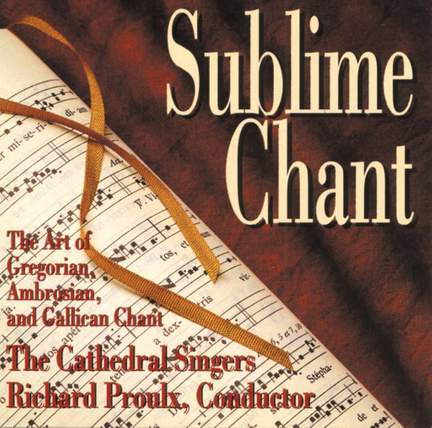 Richard Proulx: Sublime Chant