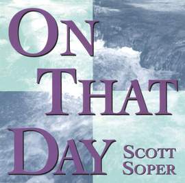 Scott Soper: On That Day