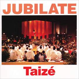 Taize Community_Jacques Berthier: Jubilate