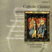 Stephen Petrunak_David Fischer: Catholic Classics, Volume 5