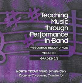Eugene M. Corporon: Teaching Music Through Performance in Band, Vol. 1