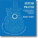 Bobby Fisher: Guitar Prayer