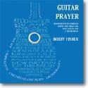 Bobby Fisher: Guitar Prayer