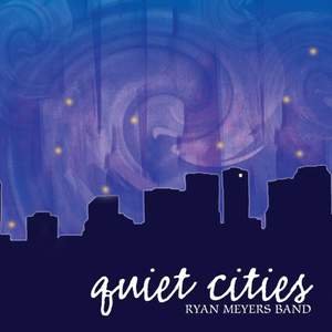 Ryan Meyers: Quiet Cities
