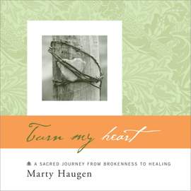 Marty Haugen_Susan R. Briehl: Turn My Heart