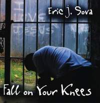 Eric J. Sova: Fall on Your Knees