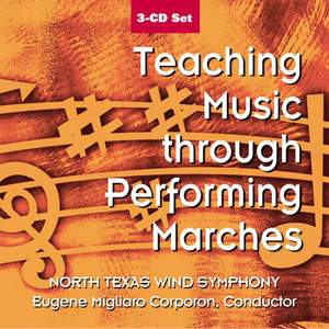 Eugene M. Corporon: Teaching Music Through Marches