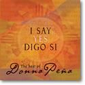 Donna Pena: I Say Yes/Digo Si