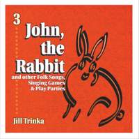 Jill Trinka: John, the Rabbit CD only