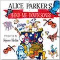 Alice Parker: Alice Parker's Hand-Me-Down Songs