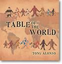 Tony Alonso: Table of the World