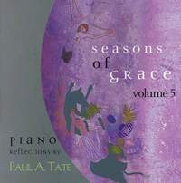 Paul A. Tate: Seasons of Grace Volume 5