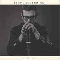 Robert Galea: Something about You